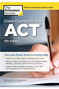 Crash Course for the Act, 6th Edition