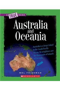 Australia and Oceania (a True Book: Continents) (Library Edition)