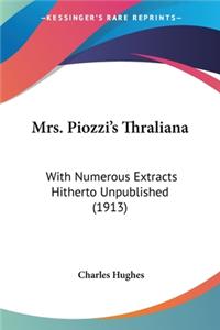 Mrs. Piozzi's Thraliana: With Numerous Extracts Hitherto Unpublished (1913)