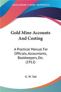 Gold Mine Accounts And Costing