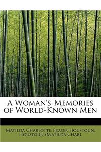 A Woman's Memories of World-Known Men