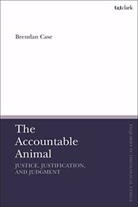 Accountable Animal: Justice, Justification, and Judgment