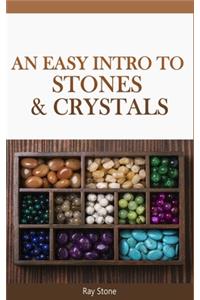 An Easy Intro to Stones & Crystals
