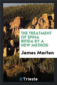 The Treatment of Spina Bifida by a New Method