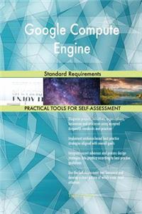 Google Compute Engine Standard Requirements