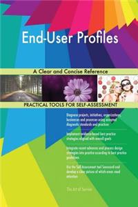 End-User Profiles A Clear and Concise Reference