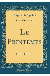 Le Printemps (Classic Reprint)