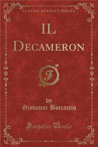Il Decameron, Vol. 3 (Classic Reprint)