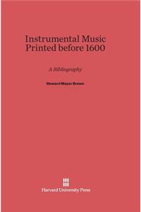 Instrumental Music Printed Before 1600