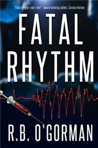 Fatal Rhythm: A Medical Thriller and Christian Mystery