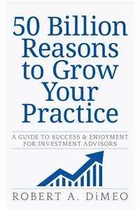 50 Billion Reasons to Grow Your Practice