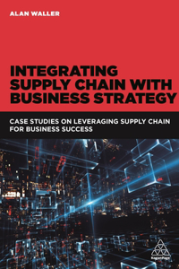 Integrating Supply Chain with Business Strategy