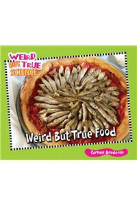 Weird But True Food