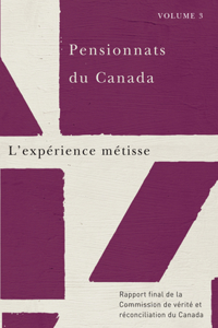 Pensionnats Du Canada: l'Expérience Métisse