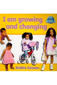 I Am Growing and Changing