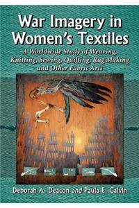 War Imagery in Women's Textiles