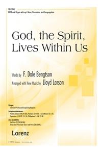 God, The Spirit, Lives Within Us