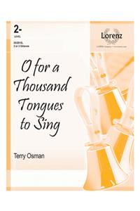 O for a Thousand Tongues to Sing