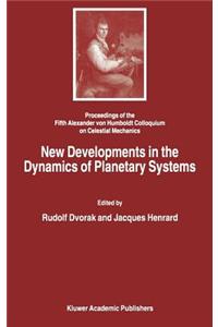 New Developments in the Dynamics of Planetary Systems