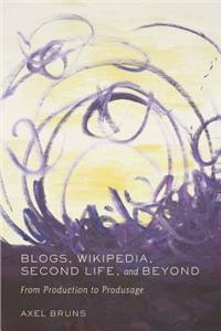 Blogs, Wikipedia, Second Life, and Beyond