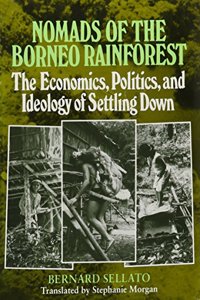 Nomads of the Borneo Rainforest