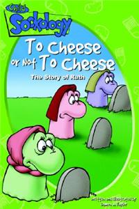 To Cheese or Not to Cheese