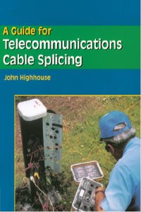 A Guide For Telecommunications Cable Splicing