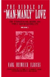 The Riddle of Man-Manly Love