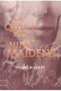 The Quest for the Nine Maidens