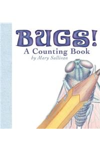 Bugs! a Counting Book