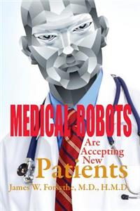 Medical Robots are Accepting New Patients