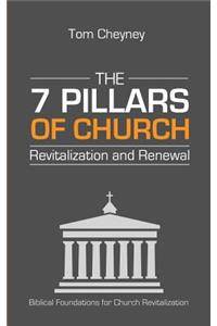 Seven Pillars of Church Revitalization & Renewal