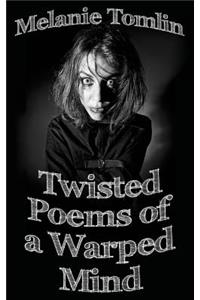 Twisted Poems of a Warped Mind