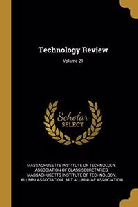 Technology Review; Volume 21
