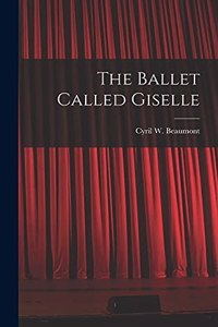 The Ballet Called Giselle