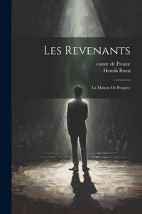 Les revenants; La maison de poupée;