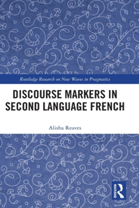 Discourse Markers in Second Language French
