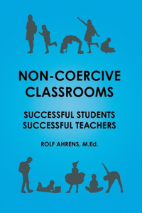 Non-Coercive Classrooms