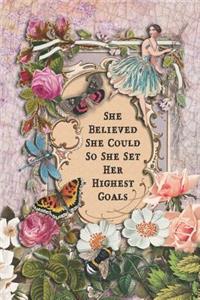 She Believed She Could So She Set Her Highest Goals