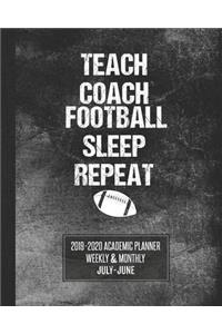 Teach Coach Football Sleep Repeat
