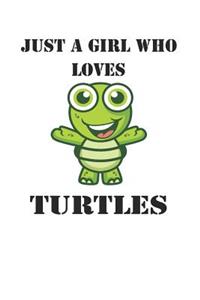 Just A Girl Who Loves Turtles