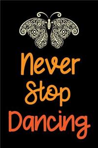 Never Stop Dancing