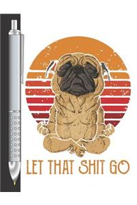 Let That Shit Go