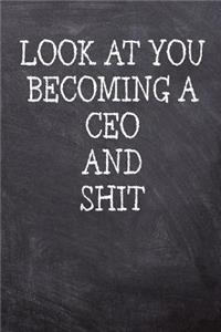 Look At You Becoming A CEO And Shit