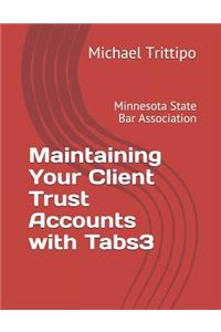 Maintaining Your Client Trust Accounts with Tabs3