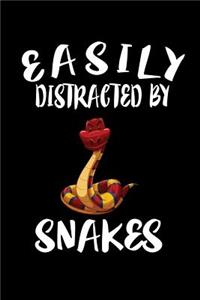 Easily Distracted By Snakes