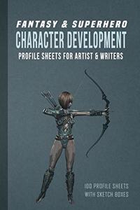 Fantasy & Superhero Character Development Profile Sheets for Artist & Writers