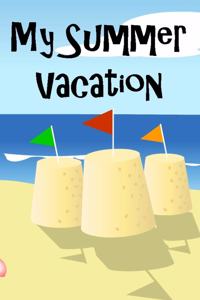 My Summer Vacation