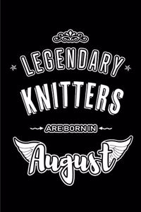Legendary Knitters are born in August