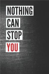 Nothing Can Stop You